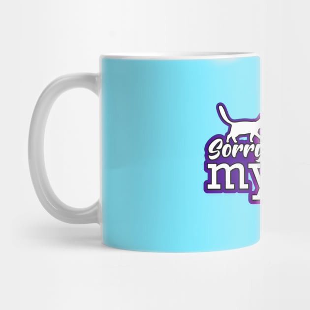 Sorry I Can't My Cat Needs Me Cute Cat Lover Design by cat_universe